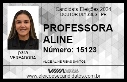 Candidato PROFESSORA ALINE 2024 - DOUTOR ULYSSES - Eleições