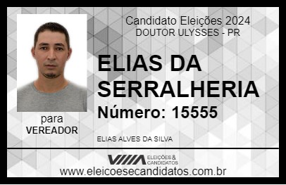 Candidato ELIAS DA SERRALHERIA 2024 - DOUTOR ULYSSES - Eleições