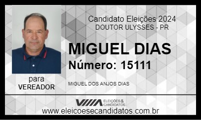 Candidato MIGUEL DIAS 2024 - DOUTOR ULYSSES - Eleições