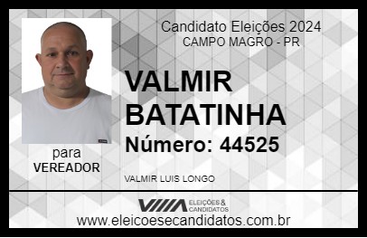 Candidato VALMIR BATATINHA 2024 - CAMPO MAGRO - Eleições