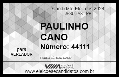 Candidato PAULINHO CANO 2024 - JESUÍTAS - Eleições