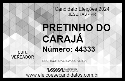 Candidato PRETINHO DO CARAJÁ 2024 - JESUÍTAS - Eleições