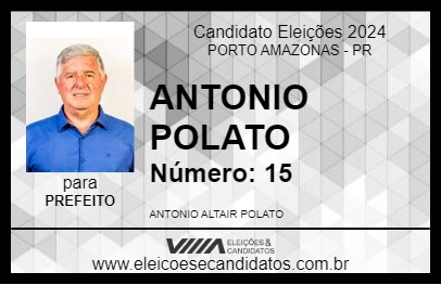 Candidato ANTONIO POLATO 2024 - PORTO AMAZONAS - Eleições