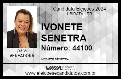 Candidato IVONETE SENETRA 2024 - UBIRATÃ - Eleições