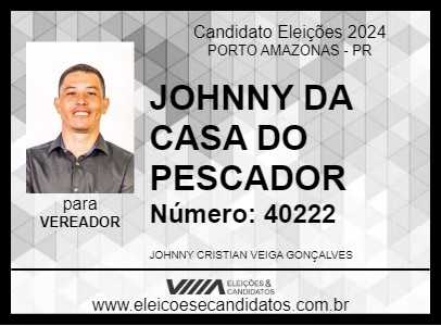 Candidato JOHNNY DA CASA DO PESCADOR 2024 - PORTO AMAZONAS - Eleições