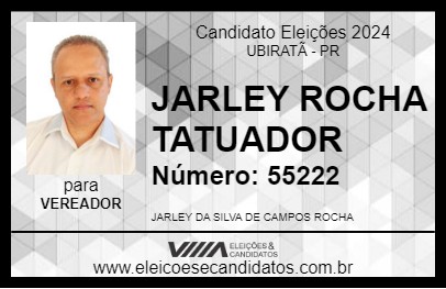 Candidato JARLEY ROCHA TATUADOR 2024 - UBIRATÃ - Eleições