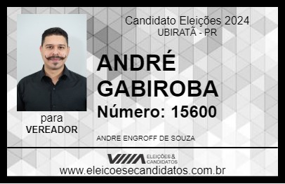 Candidato ANDRÉ GABIROBA 2024 - UBIRATÃ - Eleições