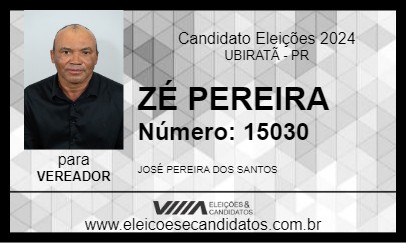 Candidato ZÉ PEREIRA 2024 - UBIRATÃ - Eleições