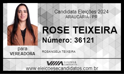 Candidato ROSE TEIXEIRA 2024 - ARAUCÁRIA - Eleições