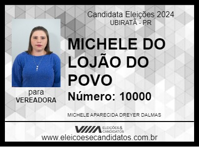 Candidato MICHELE DO LOJÃO DO POVO 2024 - UBIRATÃ - Eleições