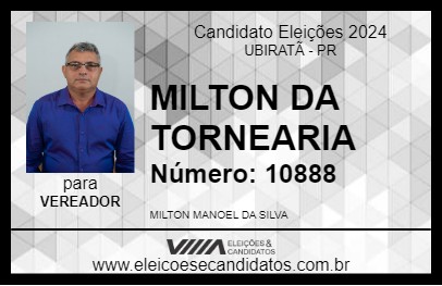 Candidato MILTON DA TORNEARIA 2024 - UBIRATÃ - Eleições