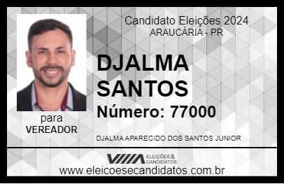 Candidato DJALMA SANTOS 2024 - ARAUCÁRIA - Eleições