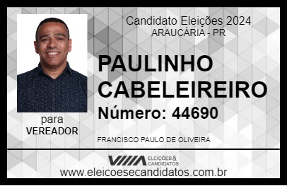 Candidato PAULINHO CABELEIREIRO 2024 - ARAUCÁRIA - Eleições