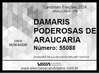 Candidato DAMARIS PODEROSAS DE ARAUCARIA 2024 - ARAUCÁRIA - Eleições