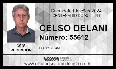 Candidato CELSO DELANI 2024 - CENTENÁRIO DO SUL - Eleições