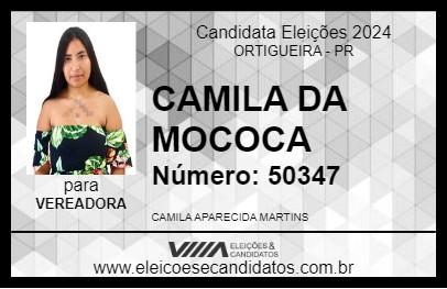 Candidato CAMILA DA MOCOCA 2024 - ORTIGUEIRA - Eleições