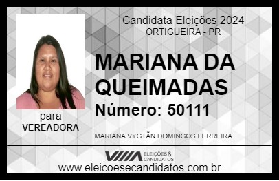 Candidato MARIANA DA QUEIMADAS 2024 - ORTIGUEIRA - Eleições