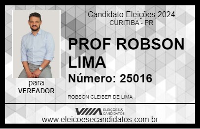 Candidato PROF ROBSON LIMA 2024 - CURITIBA - Eleições