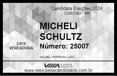 Candidato MICHELI SCHULTZ 2024 - CURITIBA - Eleições