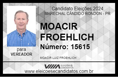 Candidato MOACIR FROEHLICH 2024 - MARECHAL CÂNDIDO RONDON - Eleições