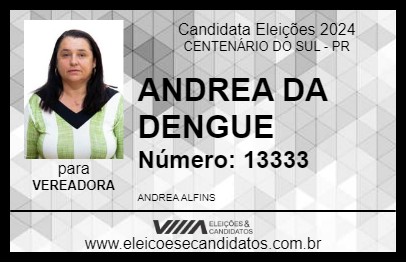 Candidato ANDREA DA DENGUE 2024 - CENTENÁRIO DO SUL - Eleições