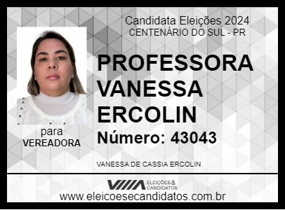 Candidato PROFESSORA VANESSA ERCOLIN 2024 - CENTENÁRIO DO SUL - Eleições