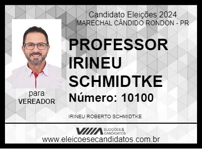 Candidato PROFESSOR IRINEU SCHMIDTKE 2024 - MARECHAL CÂNDIDO RONDON - Eleições