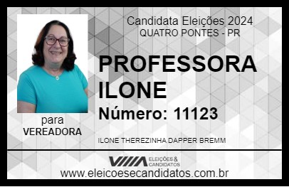 Candidato PROFESSORA ILONE 2024 - QUATRO PONTES - Eleições