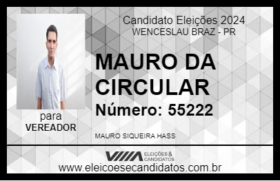 Candidato MAURO DA CIRCULAR 2024 - WENCESLAU BRAZ - Eleições