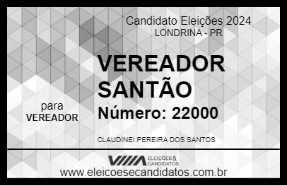 Candidato VEREADOR SANTÃO 2024 - LONDRINA - Eleições