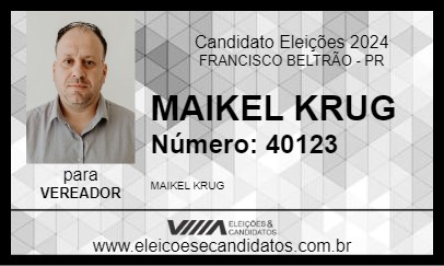 Candidato MAIKEL KRUG 2024 - FRANCISCO BELTRÃO - Eleições