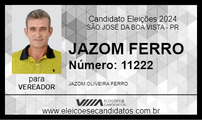 Candidato JAZOM FERRO 2024 - SÃO JOSÉ DA BOA VISTA - Eleições