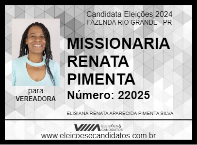 Candidato MISSIONARIA RENATA PIMENTA 2024 - FAZENDA RIO GRANDE - Eleições