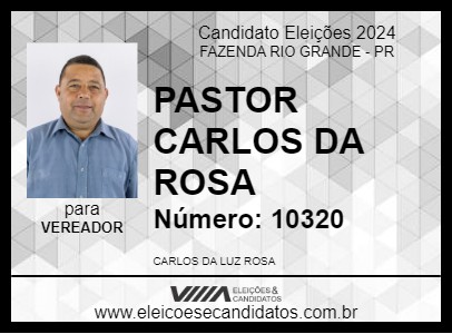 Candidato PASTOR CARLOS DA ROSA 2024 - FAZENDA RIO GRANDE - Eleições