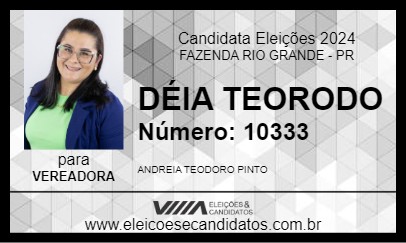 Candidato DÉIA TEODORO 2024 - FAZENDA RIO GRANDE - Eleições