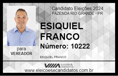 Candidato ESIQUIEL FRANCO 2024 - FAZENDA RIO GRANDE - Eleições