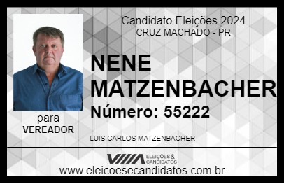 Candidato NENE MATZENBACHER 2024 - CRUZ MACHADO - Eleições