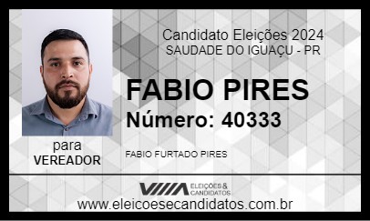 Candidato FABIO PIRES 2024 - SAUDADE DO IGUAÇU - Eleições