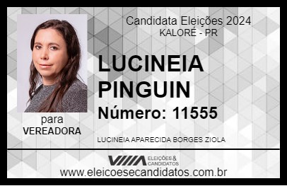 Candidato LUCINEIA PINGUIN 2024 - KALORÉ - Eleições