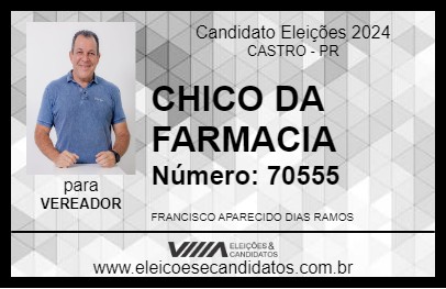 Candidato CHICO DA FARMACIA 2024 - CASTRO - Eleições