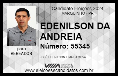 Candidato EDENILSON DA ANDREIA 2024 - MARQUINHO - Eleições