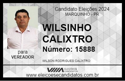 Candidato WILSINHO CALIXTRO 2024 - MARQUINHO - Eleições