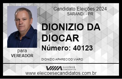 Candidato DIONIZIO DA DIOCAR 2024 - SARANDI - Eleições