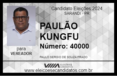 Candidato PAULÃO KUNGFU 2024 - SARANDI - Eleições