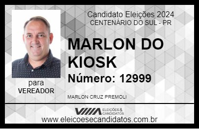 Candidato MARLON DO KIOSKI 2024 - CENTENÁRIO DO SUL - Eleições