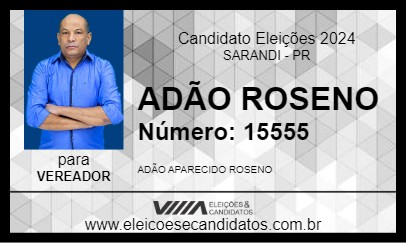 Candidato ADÃO ROSENO 2024 - SARANDI - Eleições