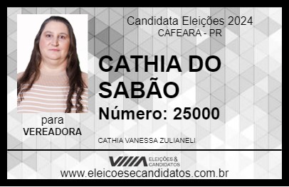 Candidato CATHIA DO SABÃO 2024 - CAFEARA - Eleições