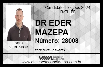 Candidato DR EDER MAZEPA 2024 - IRATI - Eleições