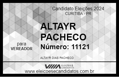 Candidato ALTAYR PACHECO 2024 - CURITIBA - Eleições