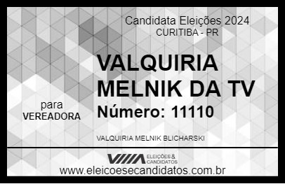 Candidato VALQUIRIA MELNIK DA TV 2024 - CURITIBA - Eleições